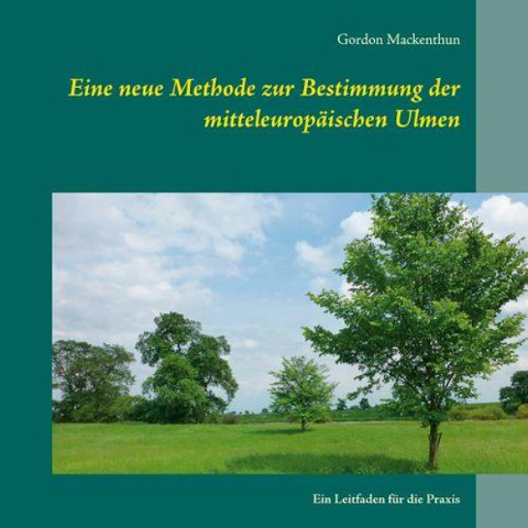 Eine neue Methode zur Bestimmung der mitteleuropischen Ulmen